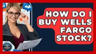 How Do I Buy Wells Fargo Stock? | Stock and Options Playbook