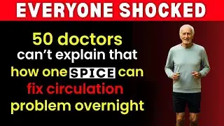 DOCTORS ARE SHOCKED: THIS ONE SPICE Can IMPROVE  CIRCULATION in 3 Days | Healthy Life