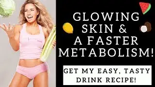Get GLOWING SKIN & FASTER METABOLISM with INFUSED WATER Recipes!
