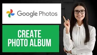 How to Create Photo Album in Google Photos | Add Photos Tutorial