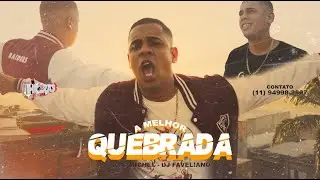 MC Michel - A melhor quebrada ( DJ FAVELIANO )