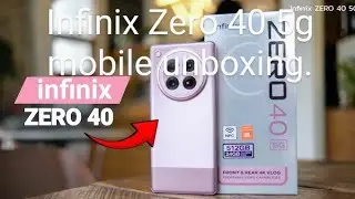 Infinix Zero 40 5G Unboxing & First Look  Dimensity 8200 Ultimate & Infinix AI & 4K Video @ RS23887*
