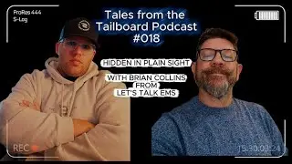 Ep. #18 Brian Collins  (Let's Talk EMS) - Tales from the Tailboard Podcast