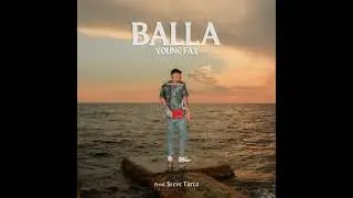 Young Fax - Balla (Prod. Steve Tarta)