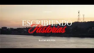 ESCRIBIENDO HISTORIAS - RAYMI BOLIVIA  video oficial 4K