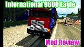 [ETS2 v1.28] International 9800 Eagle Mod Review|Euro Truck Simulator 2 International 9800 Eagle MOD