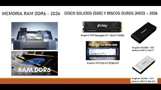 Memorias RAM DDR6 y DDR5 - Discos Solidos (SSD) &ndash; 2026