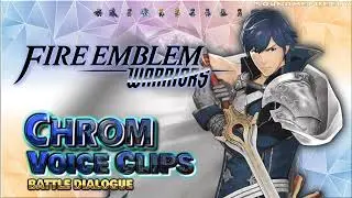 All Chrom Voice Clips • Fire Emblem Warriors • 2017 • Voice Lines • Nintendo Switch (Matthew Mercer)