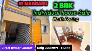 Sema வீடு🏡 2bhk individual house Sale In Mangadu | North facing | Direct Owner | 300 mtrs to ORR