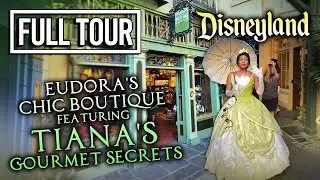 Tour Eudora's Chic Boutique featuring Tiana's Gourmet Secrets at Disneyland - Princess and the Frog