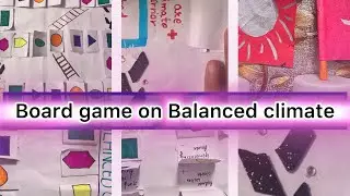 (Board Game on Balanced climate )✨💫 By we Kaur&rsquo;s #climatechange #climatechangeconcerns