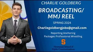 Charlie Goldberg Broadcasting/MMJ Reel Spring 2024