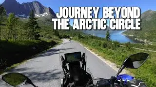 JOURNEY BEYOND THE ARCTIC CIRCLE | The Ultimate Motorcycle Adventure | NORDKAPP | LOFOTEN | TROMSØ
