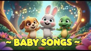 Baby Songs & Nursery Rhymes Cute Animal Song Adventure! 🎶 Bunny Puppy Dragon Animated Dance for Kids
