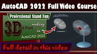How to make a 3d Professional Stand Fan in AutoCAD 2022 | Part 2nd | Engineer Tauseef Ullah