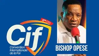 CIF 2025 - BISHOP OPESE - La Foi des Patriarches (2)