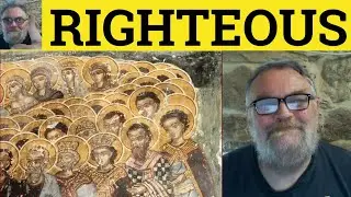 🔵 Righteous Meaning - Righteous Defined - Righteous Examples - Semi-Formal Vocabulary Righteousness
