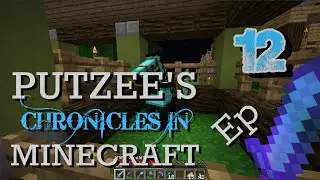 Putzee's Chronicles In MINECRAFT - Ep 12: Magical Quest Prep