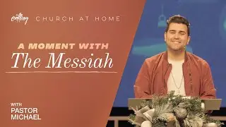 A Moment with The Messiah | Pastor Michael Alfaro | The Calling Church