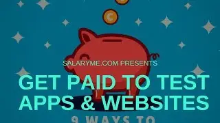 9 Ways You Can Get Paid to Test Apps and Websites Online, Make Up to $80 per Hour