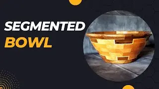 Segmented Bowl.  I think I'm hooked!