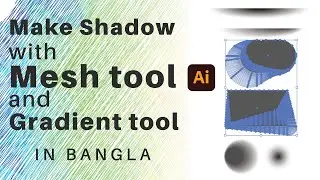 How to make a shadow with Mesh and Gradient tool | Bangla Illustrator Tutorial