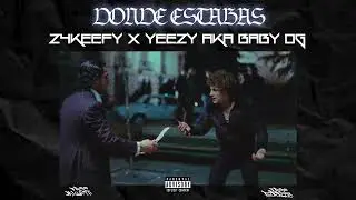 YEEZY X 24KEEFY - DONDE ESTABAS