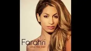 Farahri - What She Said (Intro Version)