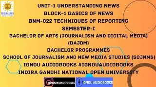 Understanding News, Unit-1 Block-1 Basics of News BNM 022 SEM 1 BAJDM SOJNMS #ignou #news #media