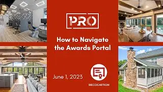 How to Navigate the PRO Remodeler of the Year Awards Entry Portal