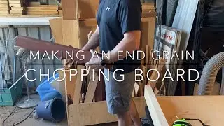 Making an End Grain Chopping Board - Sumo's Projects Scrap Wood Challenge 2020 // spswc2020