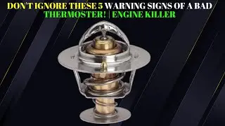 DON'T IGNORE THESE 5 WARNING SIGNS OF A BAD THERMOSTER! | ENGINE KILLER