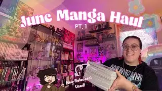 June Manga Haul! | pt.1