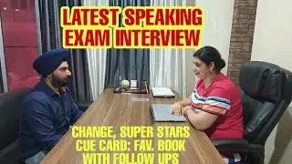 Latest Speaking Interview | Intro Topics- Change, Superstar | Cue Card - Fav. Book With Follow Ups