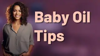 When Should You Use Baby Oil Instead of Barrier Cream for Diaper Care?