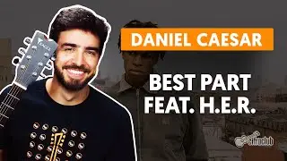 BEST PART - Daniel Caesar (feat. H.E.R.) (guitar lesson) | How to play on the guitar