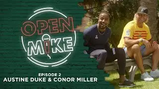 Open Mike | Episodio 2: Austin Duke & Conor Miller