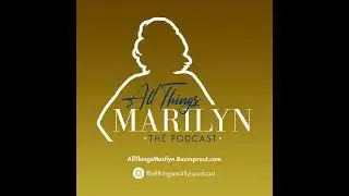 All Things Marilyn Interviews Francine Gifford-Deir, Marilyn Monroe's Niece