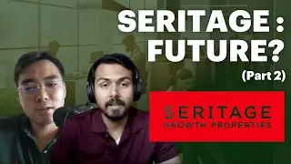 SERITAGE GROWTH PROPERTIES: The Future of Commercial Real Estate? Part 2 | #130