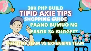 BUDGET TEAM - AXIE SHOPPING GUIDE- PASOK SA BUDGET - EFFICIENT TEAM VS EXPENSIVE TEAM -TIPID TIPS