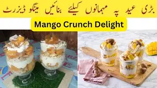 Mango Crunch Delight | 3 Ingredients Dessert | No Whip Cream No Cooking | Must Try Recipe