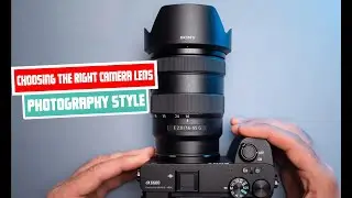 Choosing the right camera lens for your photography style