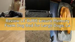 Review LE SURE Lesure Memory Foam Dog Bed for Large Dogs, Large Orthopedic Dog Bed Sofa with High Su