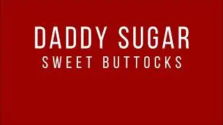 Daddy Sugar - Sweet Buttocks (Original Mix)