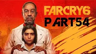 Discover the Thrills of Far Cry 6 - Gameplay Part 54