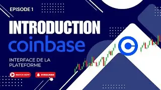 INTRODUCTION COINBASE - CRYPTOMONNAIES POUR DEBUTANT
