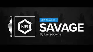 Lansdowne - Savage [HD]