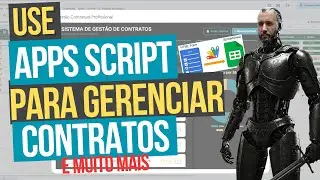 🟢🛑Como Criar um Dashboard Profissional de Gest&atilde;o de Contratos no Google Sheets com IA e Apps Script