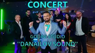 CONCERT -''7 GODINI DANAILOV SOUND''/КОНЦЕРТ -''7 ГОДИНИ ДАНАИЛОВ САУНД'' 2026