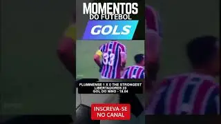 VENCE O FLUMINENSE!COM GOL DO NINO FLU VENCE O THE STRONGEST NO MARACA PELO LIBERTA! #flu #gol #gols
